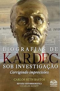 Livro Biografias de Kardec sob investigação: Corrigindo imprecisões