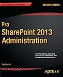 Pro SharePoint 2013 Administration
