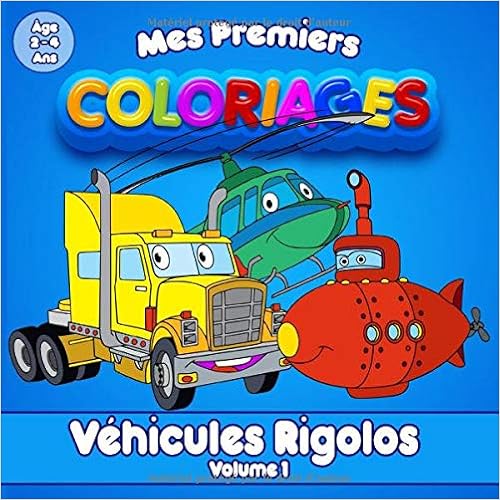 Livres Couvertures de Mes Premiers Coloriages | Véhicules Rigolos | Âge 2-4 Ans | Vol. 1: Livre de coloriage pour enfants, filles et garçons !