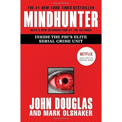 Mindhunter: Inside the FBI's Elite Serial Crime Unit Mindhunter: Inside the FBI's Elite Serial Crime Unit