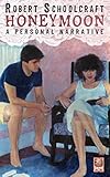 Honeymoon: a personal narrative by Robert Schoolcraft