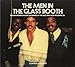 Men In the Glass Booth