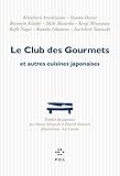 Le Club des Gourmets et autres cuisines japonaises (FICTION) (French Edition) by