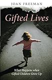 Gifted Lives: What Happens when Gifted Children Grow Up cover