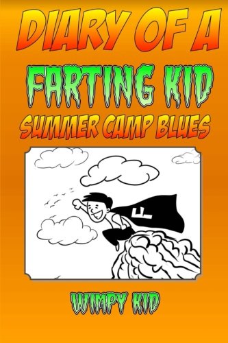 Diary Of A Farting Kid - Summer Camp Blues (Volume 3)