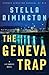 The Geneva Trap: A Liz Carlyle novel - Book by Stella Rimington