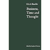 Business, Time and Thought: Selected Papers of G. L. S. Shackle