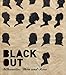 Black Out: Silhouettes Then and Now by