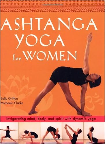 Ashtanga Yoga for Women : Invigorating Mind, Body and Spirit ...
