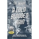 A Cold Blooded Rain: From the Files of Maxwell Floyd, Private Eye (The Maxwell Floyd Series Book 1)