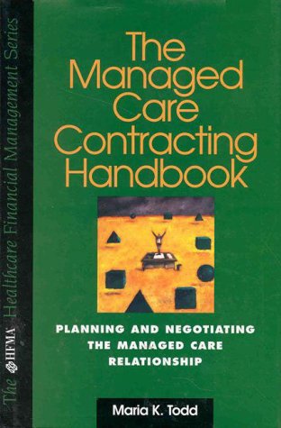 THE MANAGED CARE CONTRACTING HANDBOOK