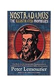 Nostradamus: The Illustrated Prophecies by