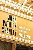 John Patrick Shanley: The Kindle Singles Interview (Kindle Single)