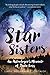 Star Sisters: An Astrologer's Memoir of Twin Loss by Linda