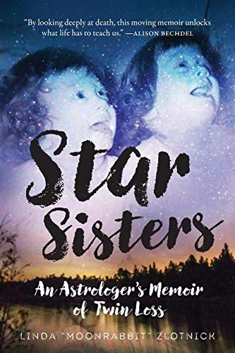 Star Sisters: An Astrologer's Memoir of Twin Loss by Linda