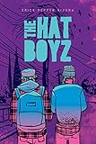 The Hat Boyz by Erick Pepper Rivera
