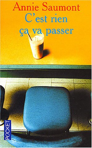 C'est rien ça va passer