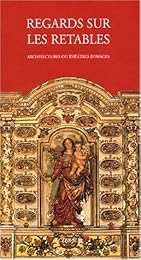 Regards sur les retables en bois polychrome