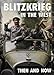 Blitzkrieg in the West : Then and Now (After the Battle) by