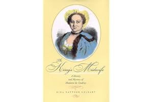 The King's Midwife: A History and Mystery of Madame Du Coudray