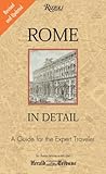 Rome In Detail Revised and Updated Edition: A Guide for the Expert Traveler by 