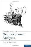 Foundations of Neuroeconomic Analysis