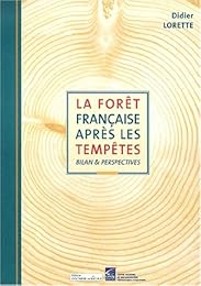 La  forêt française après les tempêtes