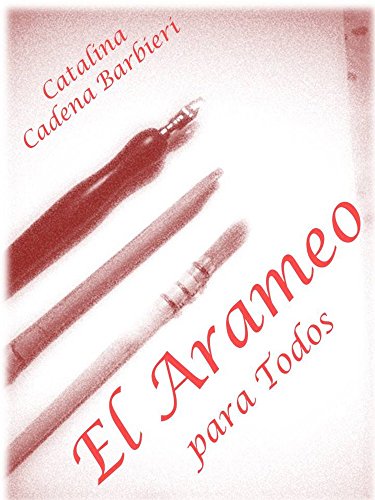 La Caligrafía Aramea para todos - DESCUBREN LA LENGUA DE JESÚS CRISTO (Spanish Edition)