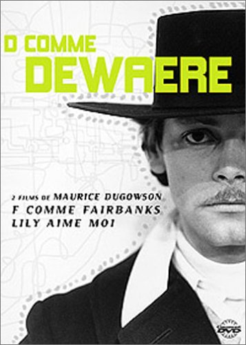D Comme Dewaere - Lily, Aime Moi + F Comme Fairbanks