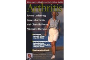 Arthritis: An Alternative Medicine Definitve Guide