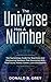 The Universe Has A Number: The Numerology Guide For Beginners And Discovering Numbers That Resonates by Donald B. Grey