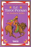 Le tarot persan de Madame Indira: Méthode d'interprétation (French Edition) by