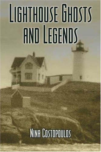 Lighthouse Ghosts and Legends (Haunted Lights) by Nina Costopoulos
