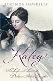 Front cover for the book Katey: The Life and Loves of Dickens's Artist Daughter by Lucinda Hawksley