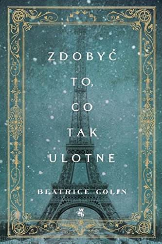 Zdobyc to, co tak ulotne