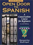 Open Door to Spanish : A Conversation Course for Beginners, Madrigal, Margarita, 0131815385