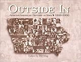 Front cover for the book Outside in: African-American History in Iowa, 1838-2000 by Bill Silag