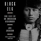 Black Elk: The Life of an American Visionary by 