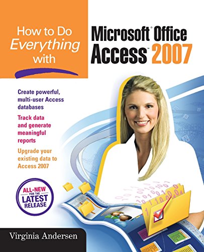 How to Do Everything with Microsoft Office Access 2007