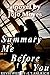 Summary - Me Before You: A Novel by Jojo Moyes