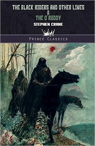The Black Riders And Other Lines The O Ruddy Prince Classics Crane Stephen 9789353855628 Amazon Com Books
