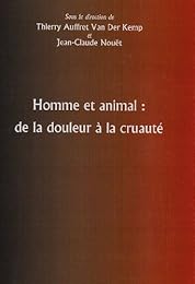 Homme et animal, de la douleur à la cruauté