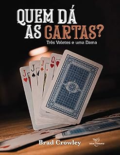 Livro Quem Dá As Cartas: Três Valetes e uma Dama