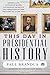 This Day in Presidential History - Book by Paul Brandus