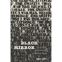 Black Mirror: The Cultural Contradictions of American Racism