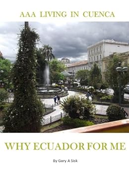 Why Ecuador for me by [Sisk, Gary]