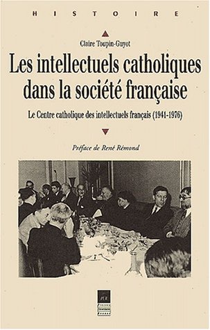Les  intellectuels catholiques dans la société française