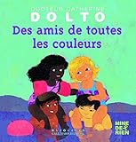 Des amis de toutes les couleurs (French Edition) by