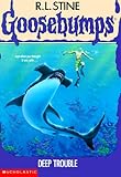 Deep Trouble (Goosebumps (Quality))