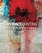 Abstract Painting: The Elements of Visual Language by Jane Davies
